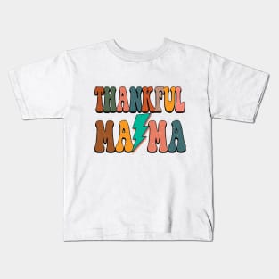 Thankful Mama Kids T-Shirt